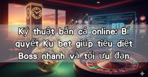 Read more about the article Cách Chọn Giờ Vàng Nổ Hũ – Bí Mật Thuật Toán RTP Tại Kubet77